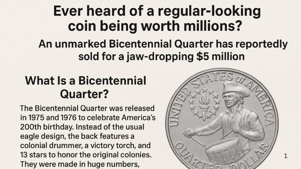 Unmarked Bicentennial Quarter Sells for $5 Million — Still in Circulation